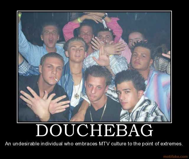 Douchebags and MTV