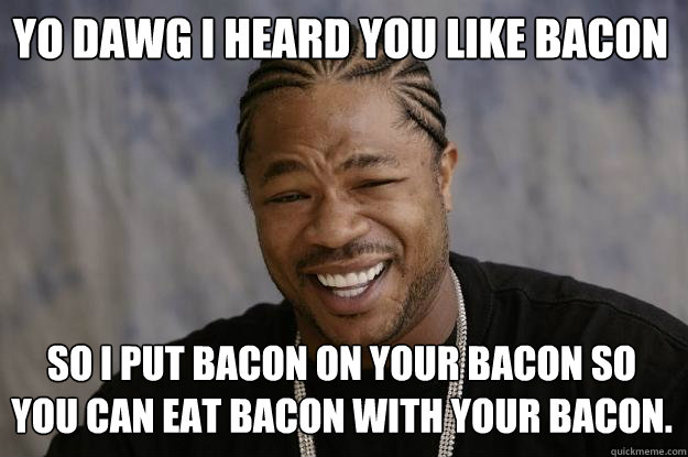 Baconbacon!