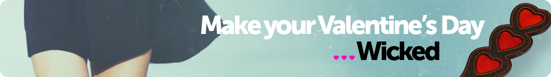 Make Your V'Day Wicked...