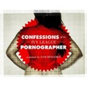 Excerpt from Confessions of an Ivy League Pornographer