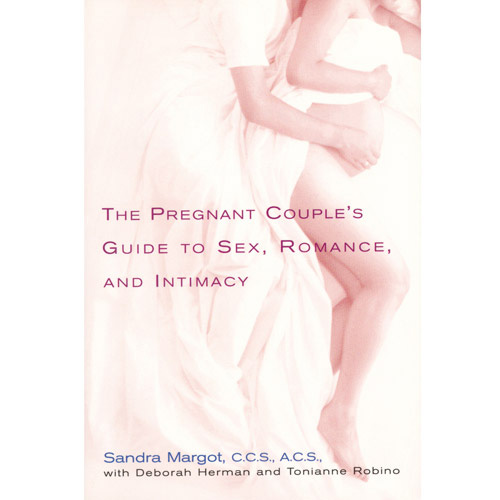 Product: The Pregnant Couple's Guide to Sex, Romance, and Intimacy