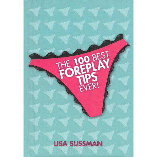Product: The 100 Best Foreplay Tips Ever