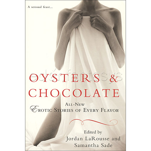 Product: Oysters & Chocolates. All New Erotic Stories of Every Flavor