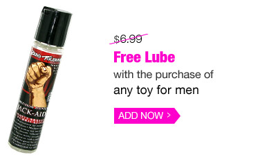 Free Lube with the purchase of any toy for men