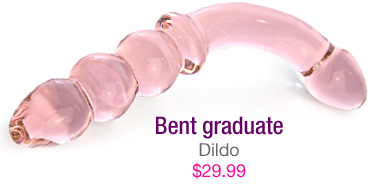 Bent graduate - dildo - $29.99