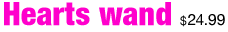 Hearts wand, <%#Customer.Current.Culture.FormatMoney(24.99m)%>