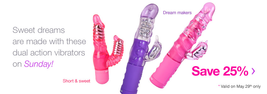 Sweet dreams are made with these dual action vibrators on Sunday! Get 25% Savings