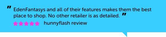 Why shop with EdenFantasys