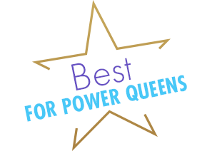 Best for Power Queens