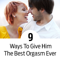 9 Ways To Give Him The Best Orgasm Ever