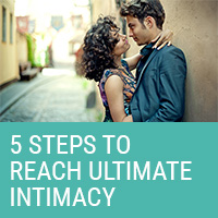 5 Steps To Experience Ultimate Intimacy